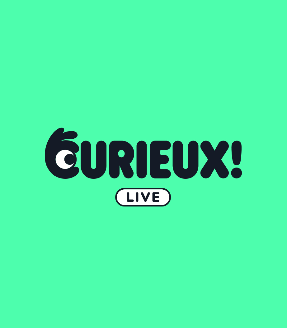 CURIEUX LIVE